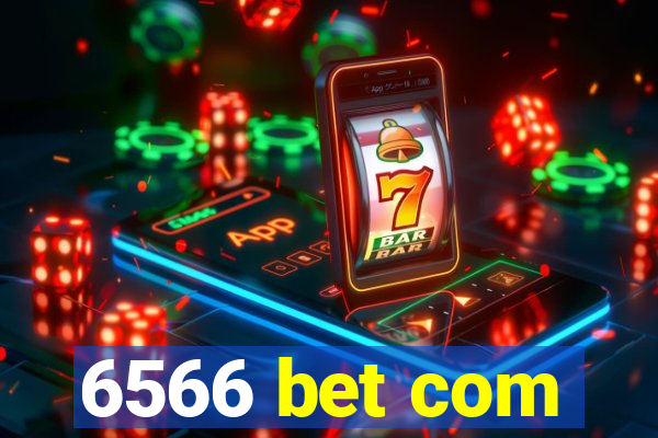 6566 bet com